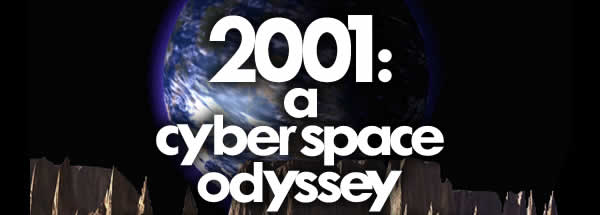 2001:a cyberspace odyssey